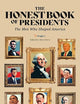 The Honest Book of Presidents: The Men Who Shaped America