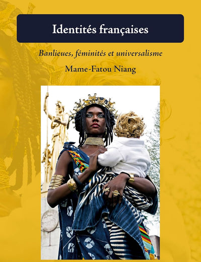 Identités françaises: Banlieues, féminités et universalisme (Francopolyphonies, 28) (French Edition)