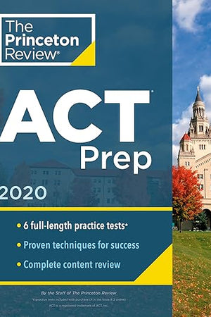Princeton Review ACT Prep, 2020: 6 Practice Tests + Content Review + Strategies (College Test Preparation)