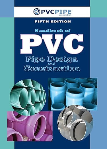 Handbook of PVC Pipe Design and Construction: (First Industrial Press Edition) (Volume 1)
