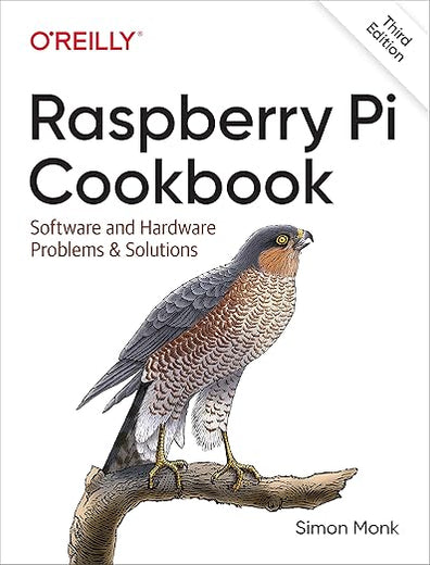 Raspberry Pi Cookbook: Software and Hardware Problems and Solutions
