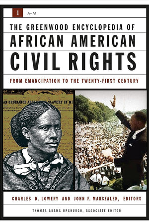 The Greenwood Encyclopedia of African American Civil Rights: From Emancipation to the Twenty-First Century [2 volumes]