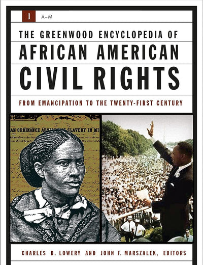 The Greenwood Encyclopedia of African American Civil Rights: From Emancipation to the Twenty-First Century [2 volumes]