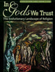 In Gods We Trust: The Evolutionary Landscape of Religion (Evolution and Cognition)