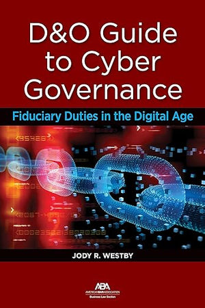 D&O Guide to Cyber Governance: Fiduciary Duties in the Digital Age