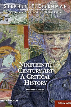 Nineteenth Century Art: A Critical History: College Edition