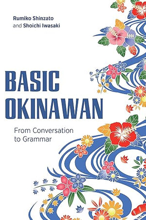 Basic Okinawan: From Conversation to Grammar