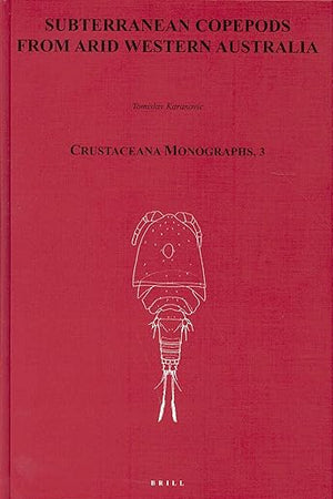 Subterranean Copepoda from Arid Western Australia (Crustaceana Monographs, 3)