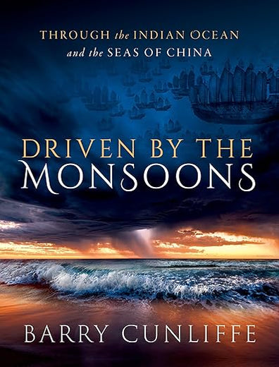 Driven by the Monsoons: Through the Indian Ocean and the Seas of China