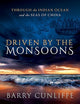 Driven by the Monsoons: Through the Indian Ocean and the Seas of China