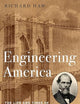 Engineering America: The Life and Times of John A. Roebling