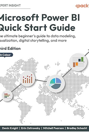 Microsoft Power BI Quick Start Guide: The ultimate beginner's guide to data modeling, visualization, digital storytelling, and more