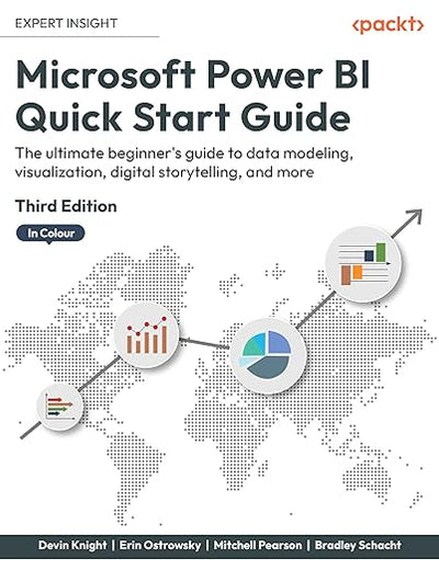 Microsoft Power BI Quick Start Guide: The ultimate beginner's guide to data modeling, visualization, digital storytelling, and more