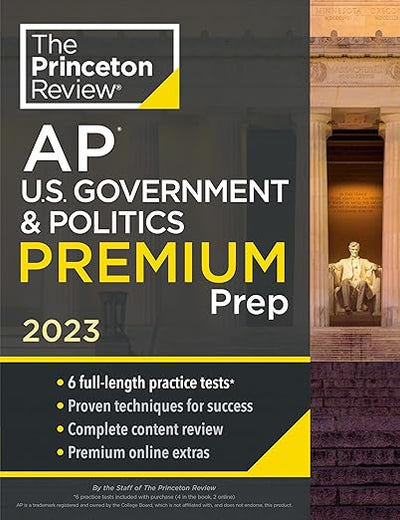 Princeton Review AP U.S. Government & Politics Premium Prep, 2023: 6 Practice Tests + Complete Content Review + Strategies & Techniques (College Test Preparation)