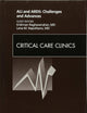 ALI and ARDS: Challenges and Advances, An Issue of Critical Care Clinics (Volume 27-3) (The Clinics: Internal Medicine, Volume 27-3)