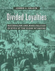 Divided Loyalties: Nationalism and Mass Politics in Syria at the Close of Empire