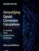 Demystifying Opioid Conversion Calculations: A Guide for Effective Dosing