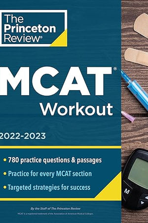 MCAT Workout, 2022-2023: 780 Practice Questions & Passages for MCAT Scoring Success (Graduate School Test Preparation)