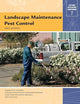 Landscape Maintenance Pest Control (Pesticide Application Compendium, 7)