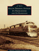 Macon Terminal Station: Its Predecessors and Its Railroads (Images of Rail)