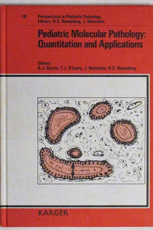 Pediatric Molecular Pathology: Quantitation and Applications (Perspectives in Pediatric Pathology)