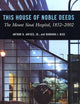 This House of Noble Deeds: The Mount Sinai Hospital, 1852-2002