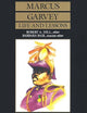 Marcus Garvey Life and Lessons: A Centennial Companion to the Marcus Garvey and Universal Negro Improvement Association Papers