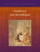 Hasidic Art and the Kabbalah (Brill's Series in Jewish Studies, 59)