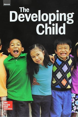 Glencoe The Developing Child, Student Edition