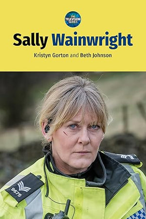 Sally Wainwright (The Television Series)