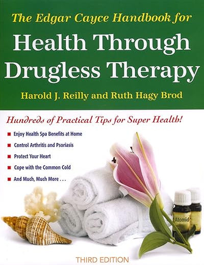 The Edgar Cayce Handbook for Health Through Drugless Therapy