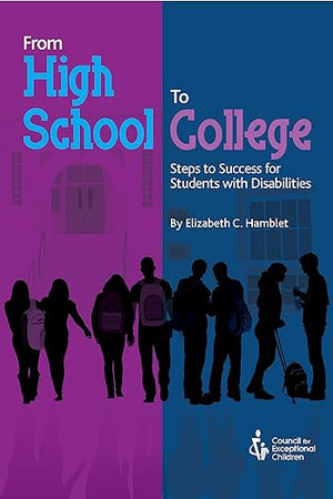 From High School to College: Steps to Success for Students With Disabilities