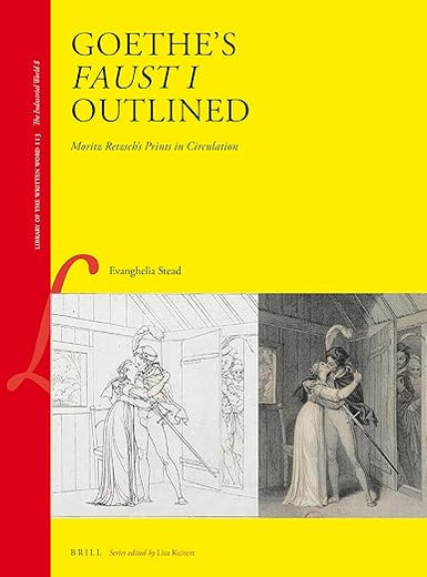 Goethe's Faust I Outlined: Moritz Retzsch's Prints in Circulation (Library of the Written Word - The Industrial World, 113)