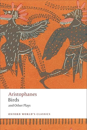 Birds and Other Plays (Oxford World's Classics)