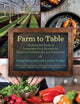 Farm to Table: The Essential Guide to Sustainable Food Systems for Students, Professionals, and Consumers