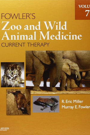 Fowler's Zoo and Wild Animal Medicine Current Therapy, Volume 7