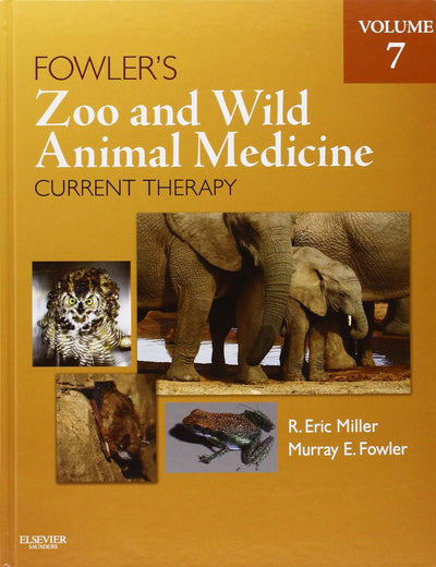 Fowler's Zoo and Wild Animal Medicine Current Therapy, Volume 7