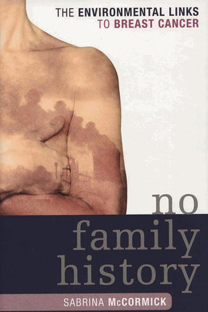 No Family History: The Environmental Links to Breast Cancer (New Social Formations)