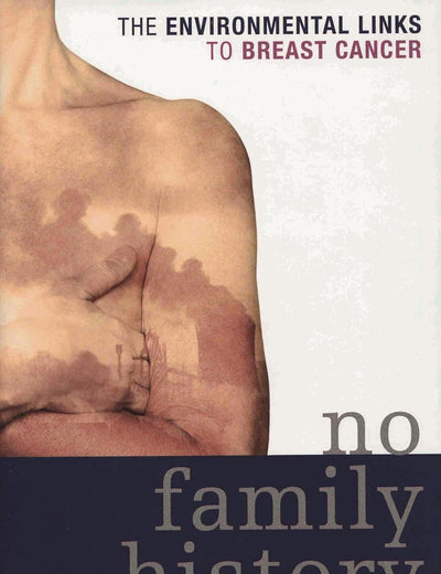No Family History: The Environmental Links to Breast Cancer (New Social Formations)
