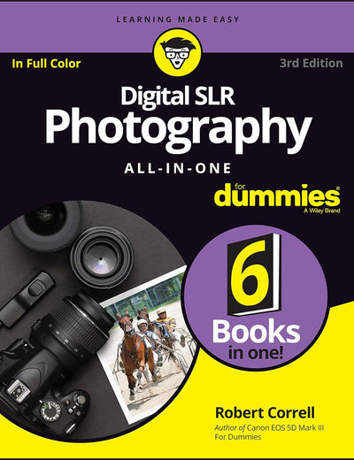 Digital SLR Photography All-in-One For Dummies