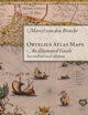 Ortelius Atlas Maps: An Illustrated Guide. Second Revised Edition