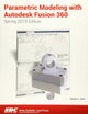 Parametric Modeling with Autodesk Fusion 360 (Spring 2019 Edition)