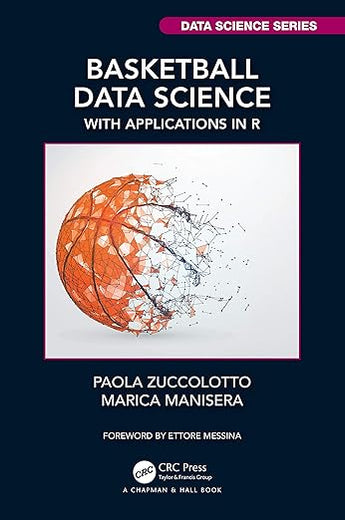Basketball Data Science (Chapman & Hall/CRC Data Science Series)