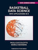 Basketball Data Science (Chapman & Hall/CRC Data Science Series)