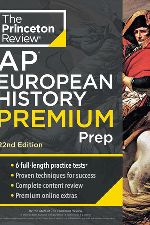 Princeton Review AP European History Premium Prep, 22nd Edition: 6 Practice Tests + Complete Content Review + Strategies & Techniques (2024) (College Test Preparation)