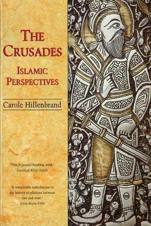 The Crusades: Islamic Perspectives (Islamic Surveys)