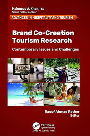 Brand Co-Creation Tourism Research: Contemporary Issues and Challenges (Advances in Hospitality and Tourism)
