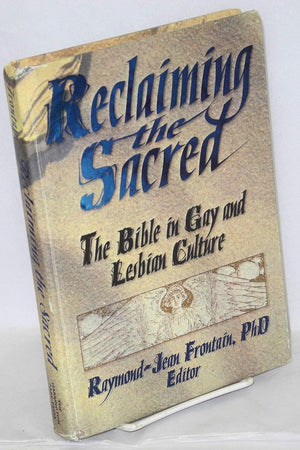 Reclaiming the Sacred: The Bible in Gay and Lesbian Culture