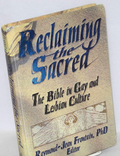 Reclaiming the Sacred: The Bible in Gay and Lesbian Culture