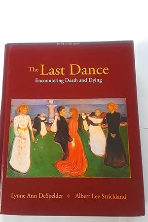 The Last Dance: Encountering Death and Dying